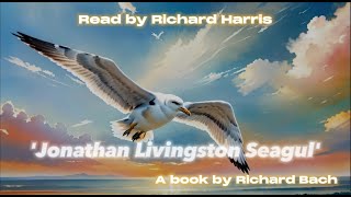 Jonathan Livingston Seagull audiobook Read By Richard Harris [upl. by Fihsak]