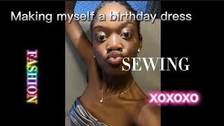 Making myself a birthday dressewingtutorial fashiontrends fashiondesigner dress diy [upl. by Aneelehs]