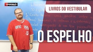 Resumo do Livro  O Espelho Machado de Assis  Livros para o Vestibular [upl. by Torres]