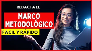 Cómo REDACTAR el MARCO METODOLÓGICO o METODOLOGÍA en un PROYECTO  Muestro EJEMPLO [upl. by Novihs]