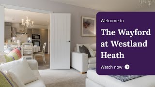 Taylor Wimpey  Welcome to the Wayford at Westland Heath [upl. by Akoyn]