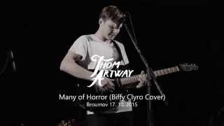 Thom Artway  Many of Horror Biffy Clyro Cover [upl. by Eilrahc]