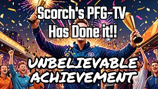 Unbelievable Achievement for Scorchs PFG TV Show 10 and Counting [upl. by Nesto235]