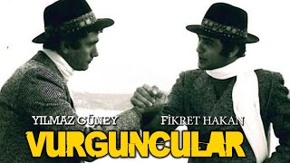 Vurguncular Türk Filmi  FULL HD  YILMAZ GÜNEY  FİKRET HAKAN [upl. by Norra810]