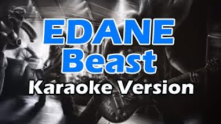 EDANE  BEAST Karaoke Version [upl. by Sigismondo]