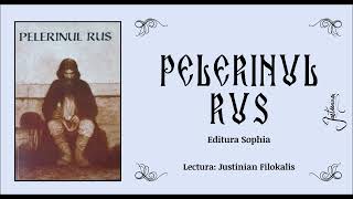 01 PELERINUL RUS  POVESTIREA 1 [upl. by Hobey]