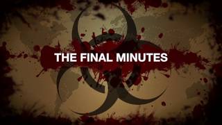 THE FINAL MINUTES  ZOMBIE PLAGUE Part One [upl. by Moersch]