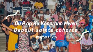 Ou P ap Ka Konprann Mwen  Debout sainte cohorte  Wayòm Li Vini  Sr Wendy Etienne [upl. by Kemble]