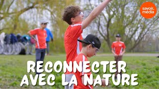 Reconnecter les jeunes à la nature  Dehors lécole [upl. by Scammon]