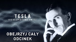 Tesla niebezpieczny umysł  Obejrzyj CAŁY ODCINEK online  Discovery Channel [upl. by Lebasile321]