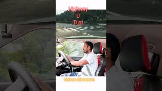 U turn on highway road bestdrivingschool cardriving mohandrivezone car [upl. by Lede]