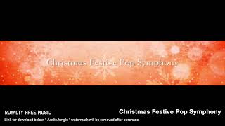 Christmas Festive Pop Symphony  Instrumental  Background Music [upl. by Anairda]