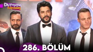 Duymayan Kalmasın 286Bölüm [upl. by Gleich]