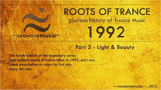 Neowave  Roots Of Trance 1992 year Part 2  Light amp Beauty HD [upl. by Nyltac75]