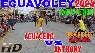 ECUAVOLEY 😱 AGUACERO 🆚 ANTHONY [upl. by Jat]