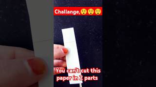 You cant cut this paper in 2 parts challenge😲😲😲😲 lifehacks tiphacks lifetips diyviral [upl. by Ayitahs]