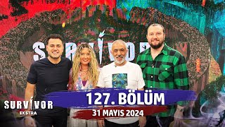 Survivor Ekstra 127 Bölüm  31 Mayıs 2024 SurvivorEkstra [upl. by Amat530]