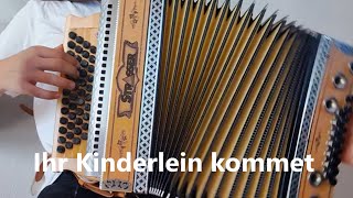 Ihr Kinderlein kommet  Steirische Harmonika [upl. by Nivlen]