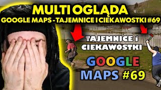 MULTI ogląda GOOGLE MAPS  TAJEMNICE I CIEKAWOSTKI 69 [upl. by Zoi]