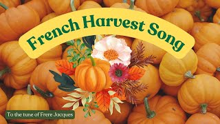 French Harvest Song  to the tune of Frere Jacques Makaton Signing [upl. by Ahsito]