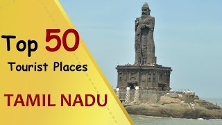 quotTAMIL NADUquot Top 50 Tourist Places  Tamil Nadu Tourism [upl. by Grail]