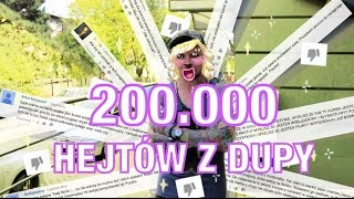 200000 HEJTÓW Z DUPY [upl. by Houghton]