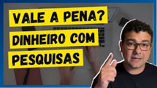 PESQUISAS REMUNERADAS VALE A PENA RESPONDER O QUE NÃO TE CONTAM SOBRE GANHAR DINHEIRO COM PESQUISAS [upl. by Gregor620]