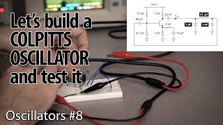 Demonstration and Discussion of Colpitts Oscillator 8  Oscillators [upl. by Corb751]