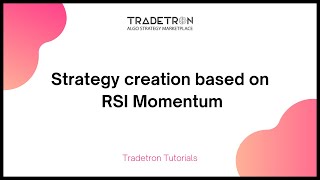 Create RSI based momentum strategy on Tradetron [upl. by Alina]