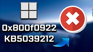 FIX KB5039212 Update Not Installing Error Code 0x800f0922 On Windows 11 Version 23H222H2 [upl. by Lleumas487]