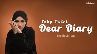 Feby Putri  Dear Diary Official Lyric Video quotSoundtrack Badai Pasti Berlaluquot [upl. by Duahsar859]