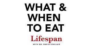 What to Eat amp When to Eat for Longevity  Lifespan with Dr David Sinclair 2 [upl. by Lulita]