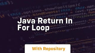 java return in for loop [upl. by Katti874]