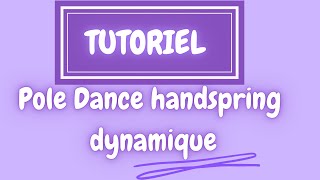 POLE DANCE TUTORIEL  HANDSPRING VARIATION [upl. by Natanhoj]