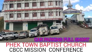 CBCC MISSION CONFERENCEPHEK TOWN BAPTIST CHURCHSHORT CAR ParkingABO VLOGS [upl. by Eilliw]