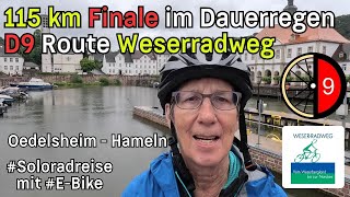 115 km Finale im Regen  D9 Route Weserradweg Oedelsheim Hameln [upl. by Dyane]