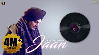 Jaan  Sidhu Moose Wala Official Song Punjabi Songs 2018  Jatt Life Studios [upl. by Dowling]