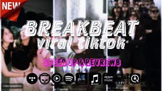 DJ FULL BREAKBEAT VIRAL TIKTOKspeed up revrewb [upl. by Adlee]