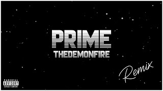 TheDemonFire  Prime Official Visualizer Remix [upl. by Athal]