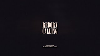 Reborn  Calling [upl. by Jobey]