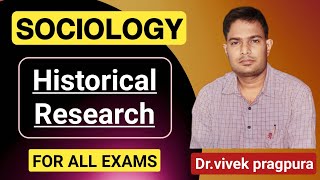 Historical Research ।। ऐतिहासिक शोध  Research Methodology  sociologywithvivek [upl. by Irah]