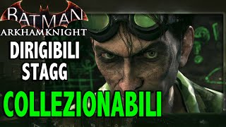 Batman Arkham Knight ITACollezionabili Dirigibili Stagg [upl. by Ahsikin]