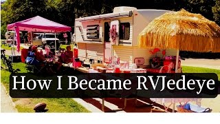 How I Became RVJedeye the RVer [upl. by Ecneps492]