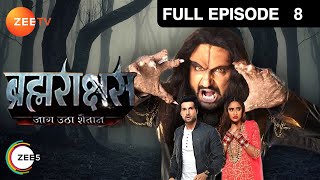 क्यों किया Brahmarakshas ने attack Mohini पर  Brahmarakshas  Episode 8  Zee TV [upl. by Dray716]