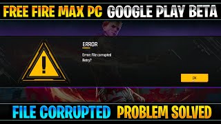 Google play games beta free fire max file corrupted retry error  Solve free fire max file corrupted [upl. by Stevena]