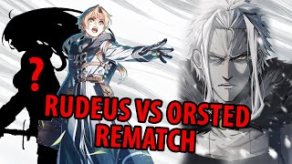 THE FULL REMATCH  RUDEUS AND ORSTED FACE OFF ONE LAST TIME [upl. by Semmes825]