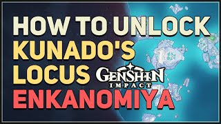 How to unlock Kunados Locus Genshin Impact [upl. by Tekcirc]