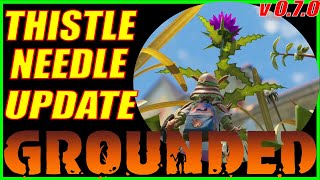 Thistle Needle Update in Grounded Update 070 [upl. by Anaxor]