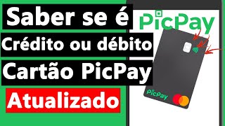 COMO SABER se o seu CARTÃO PICPAY É CRÉDITO ou DÉBITO PICPAY CARD [upl. by Orazio726]