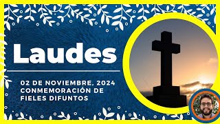 🌞 LAUDES DEL DIA DE HOY  2 de Noviembre De 2024  Oración de la Mañana 🙏 LITURGIA DE LAS HORAS [upl. by Aenad993]